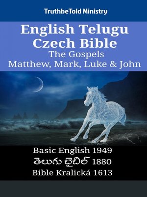 cover image of English Telugu Czech Bible--The Gospels--Matthew, Mark, Luke & John
